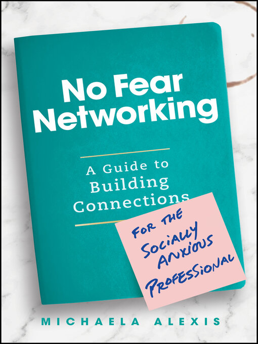Title details for No Fear Networking by Michaela Alexis - Available